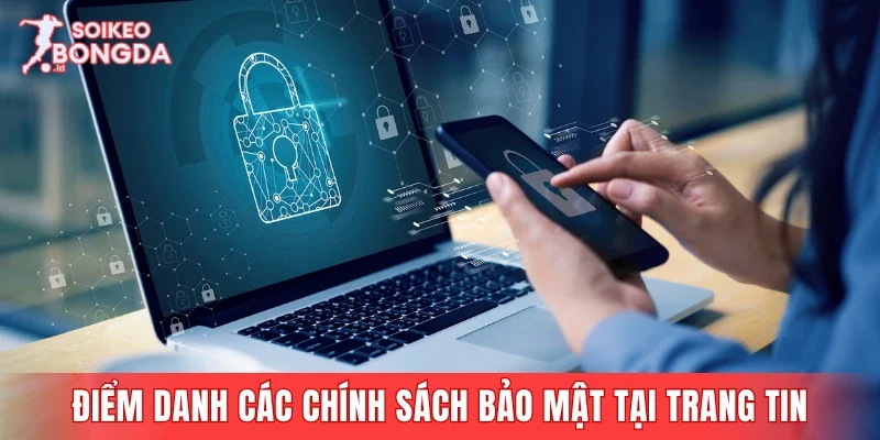 Điểm danh các chính sách bảo mật tại trang tin bóng đá