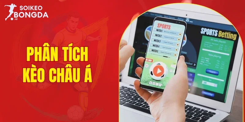 Phân tích kèo châu Á