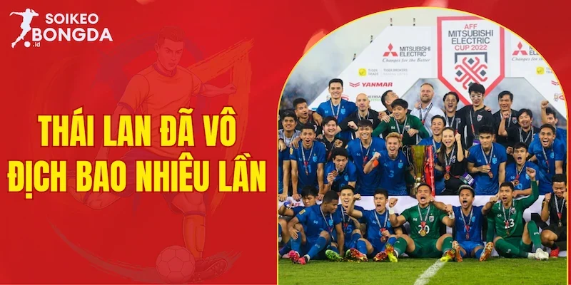 Thái Lan đã vô địch bao nhiêu lần