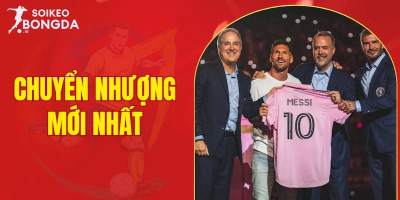 chuyển nhượng mới nhất