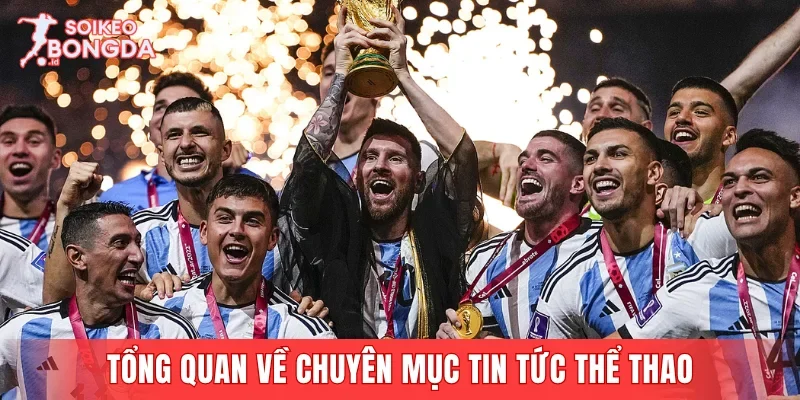 Tổng quan sơ lược về chuyên mục tin tức thể thao